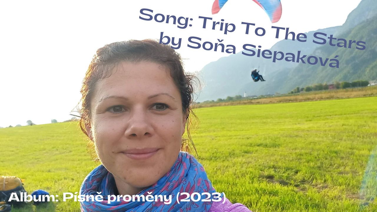 Song Trip To The Stars by Soňa Siepaková